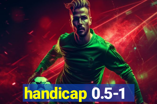 handicap 0.5-1