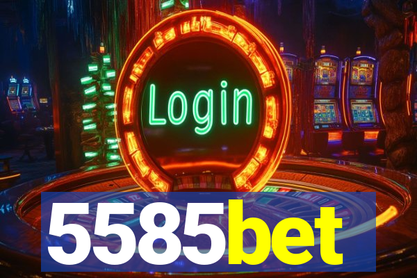 5585bet