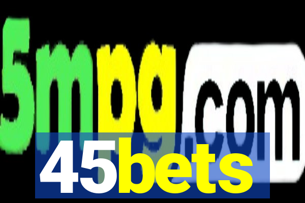 45bets
