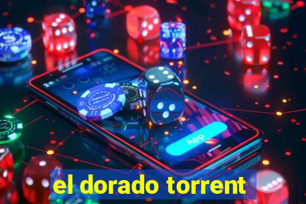 el dorado torrent