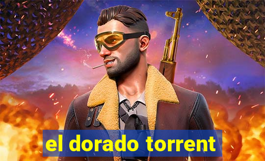 el dorado torrent