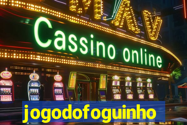 jogodofoguinho