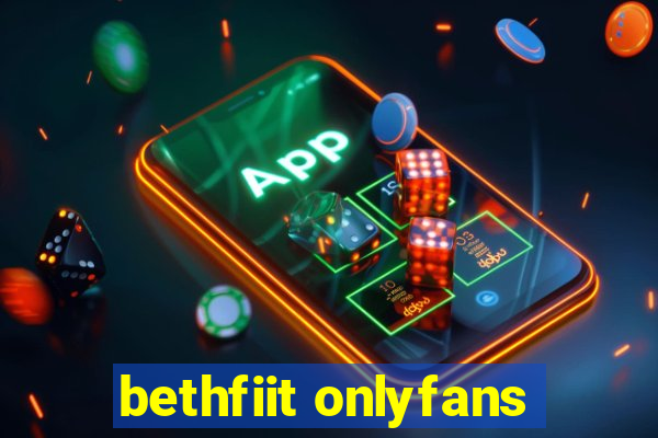 bethfiit onlyfans