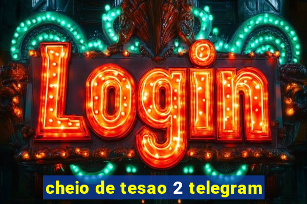 cheio de tesao 2 telegram