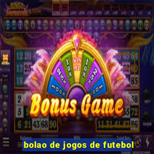 bolao de jogos de futebol