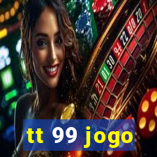 tt 99 jogo