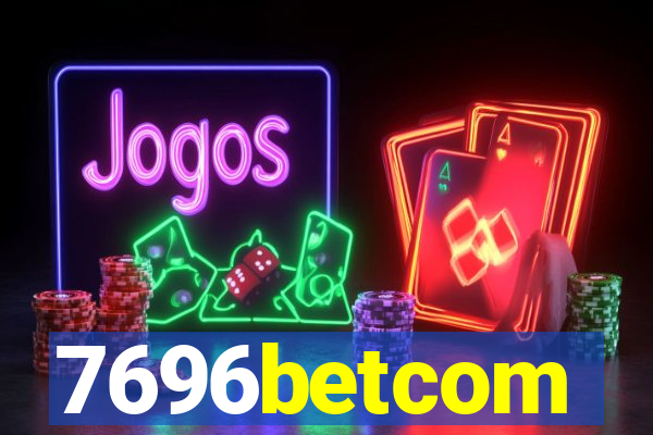 7696betcom