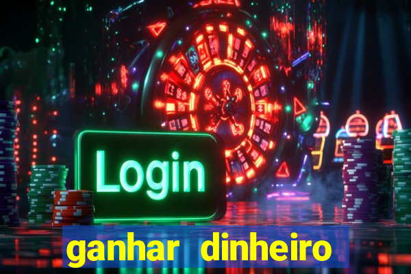 ganhar dinheiro jogando sem depositar