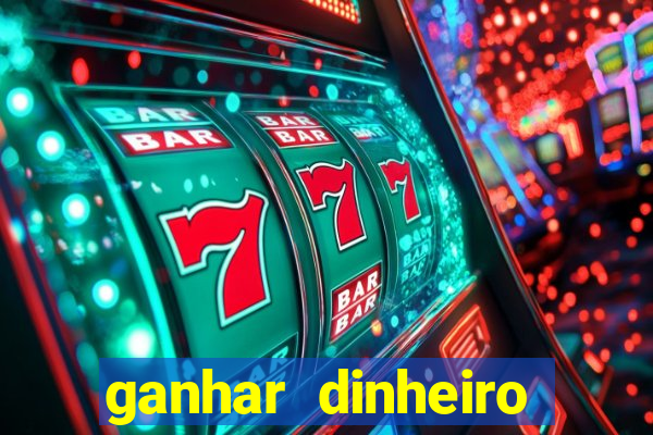 ganhar dinheiro jogando sem depositar