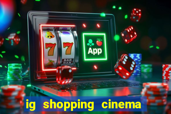 ig shopping cinema porto velho