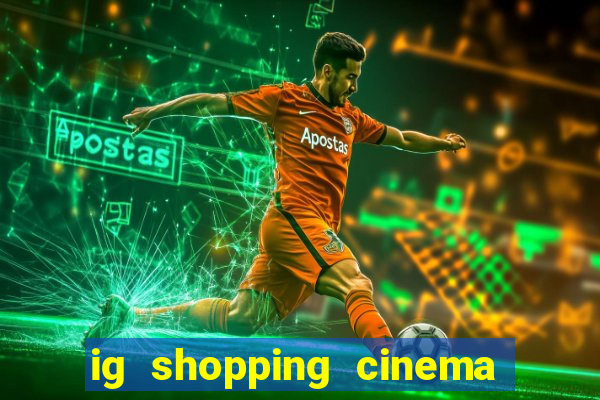 ig shopping cinema porto velho