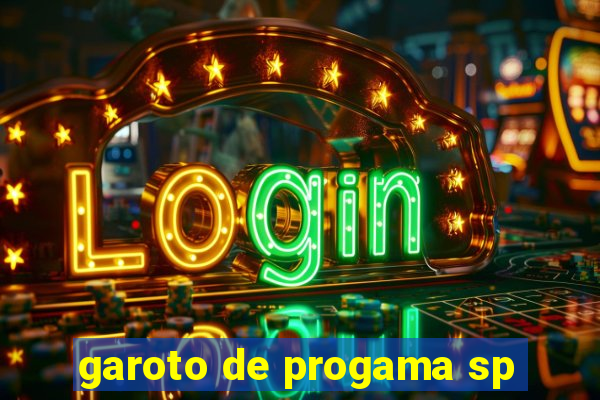 garoto de progama sp