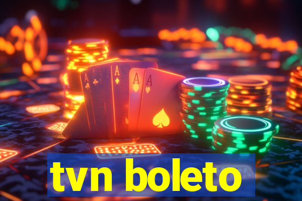 tvn boleto