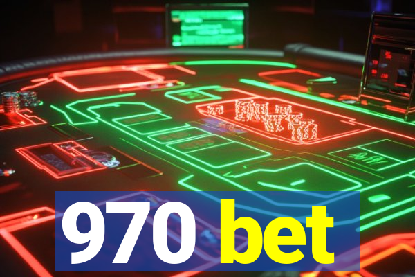 970 bet