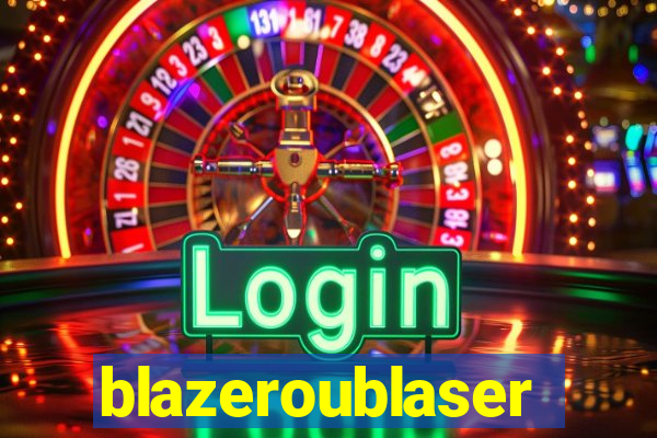 blazeroublaser