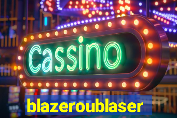blazeroublaser