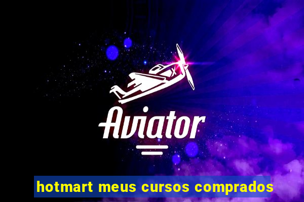 hotmart meus cursos comprados