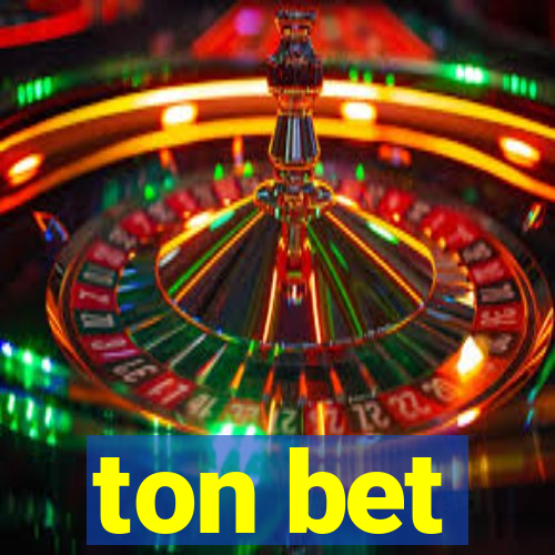ton bet