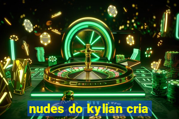 nudes do kylian cria