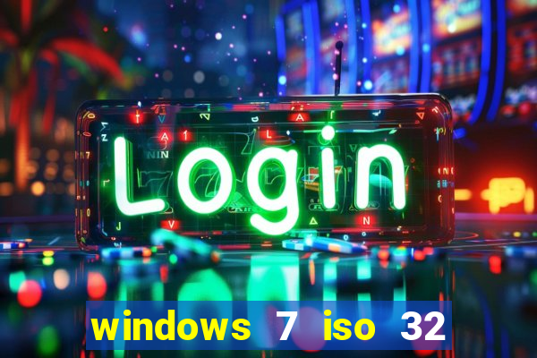 windows 7 iso 32 bits pt-br download