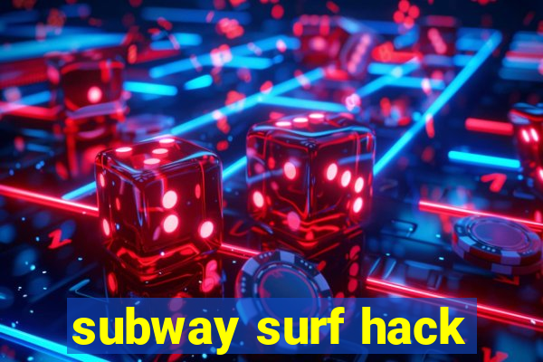 subway surf hack