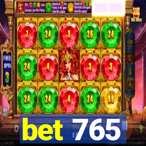bet 765