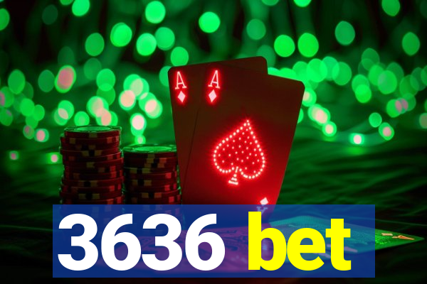 3636 bet