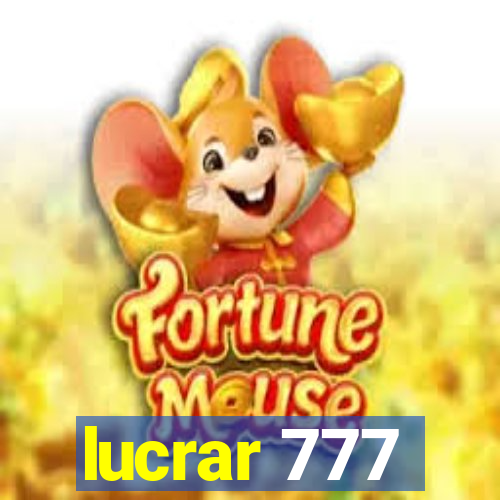 lucrar 777