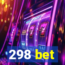 298 bet