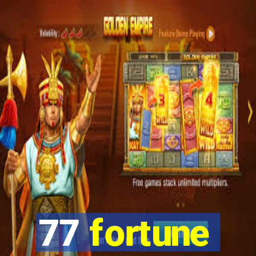 77 fortune
