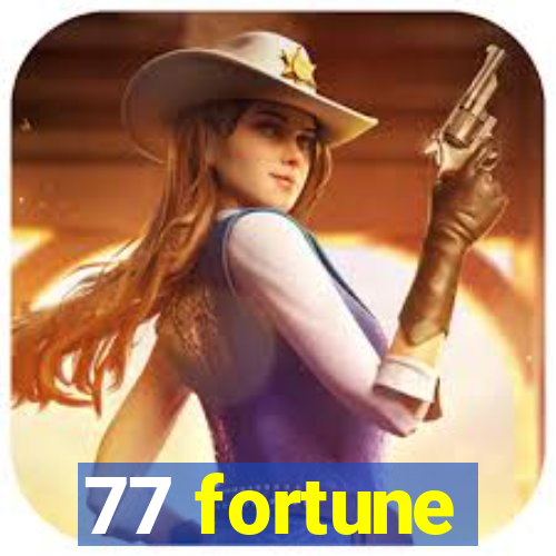 77 fortune