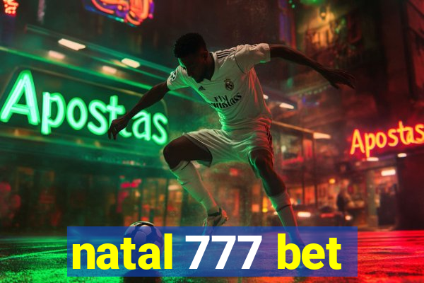 natal 777 bet