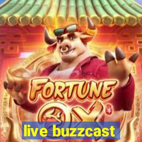 live buzzcast