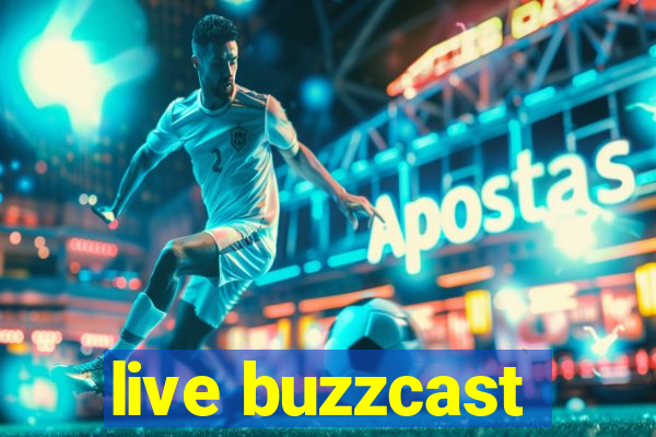 live buzzcast