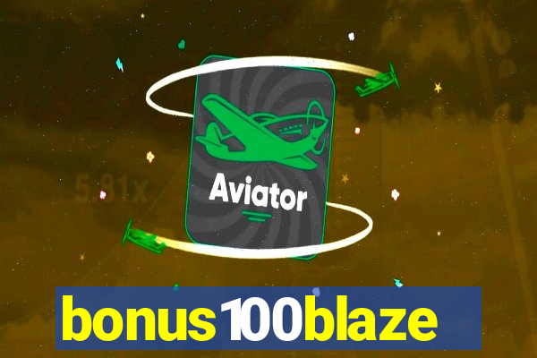 bonus100blaze