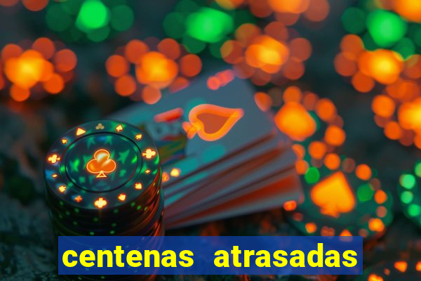 centenas atrasadas na federal