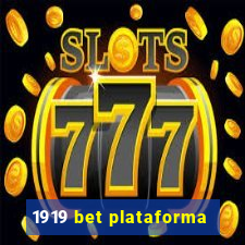 1919 bet plataforma