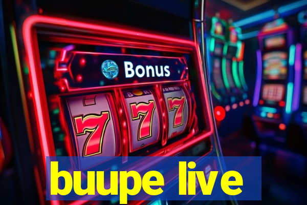 buupe live
