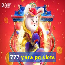 777 yara pg slots