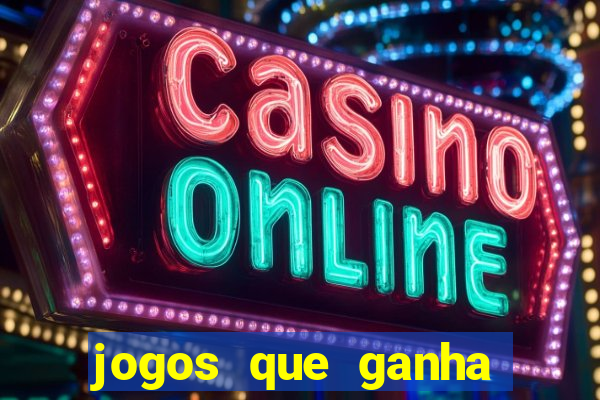 jogos que ganha dinheiro ao se cadastrar