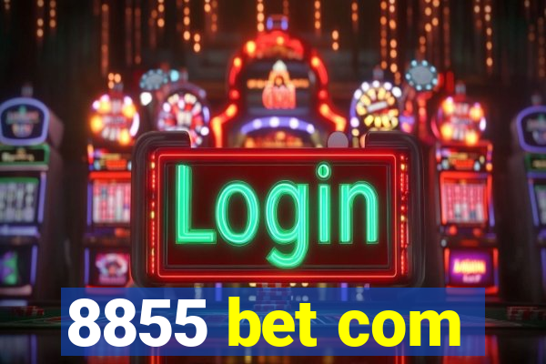 8855 bet com