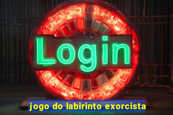 jogo do labirinto exorcista