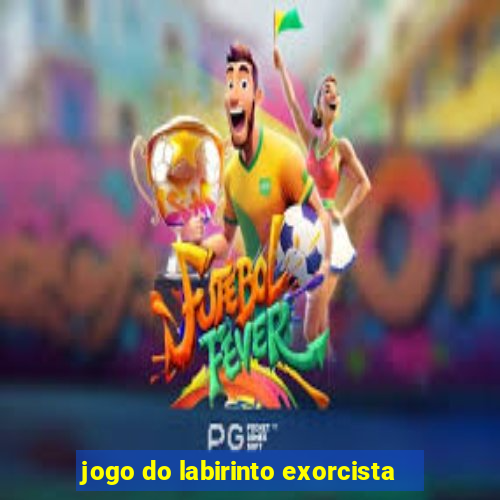jogo do labirinto exorcista