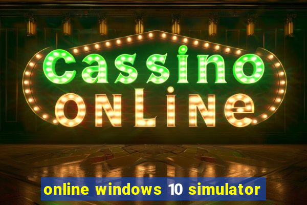 online windows 10 simulator
