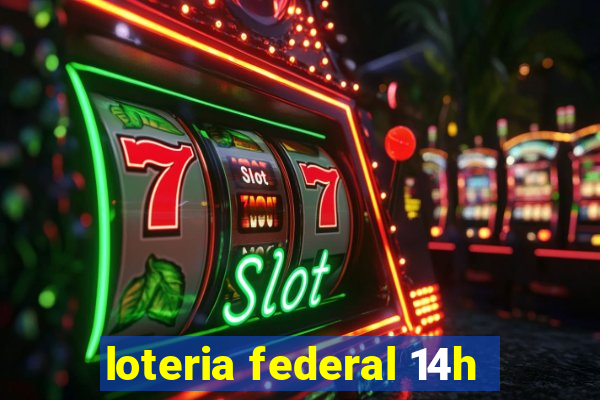 loteria federal 14h