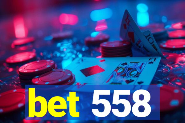 bet 558