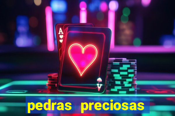pedras preciosas racha cuca
