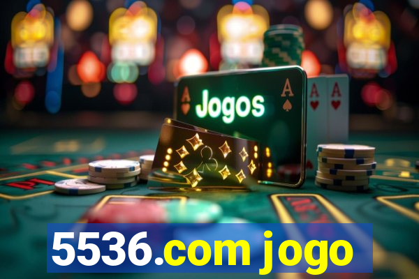 5536.com jogo
