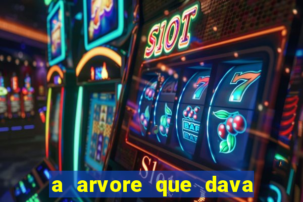 a arvore que dava dinheiro resumo