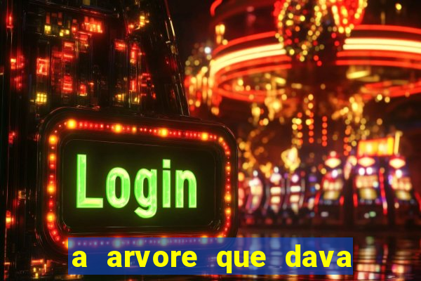 a arvore que dava dinheiro resumo